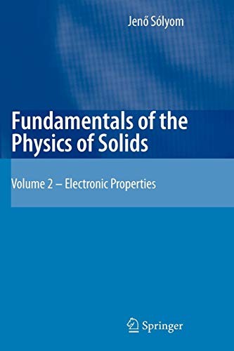 Fundamentals of the Physics of Solids : Volume II