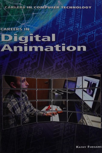 Careers in digital animation by Kathy Furgang cover