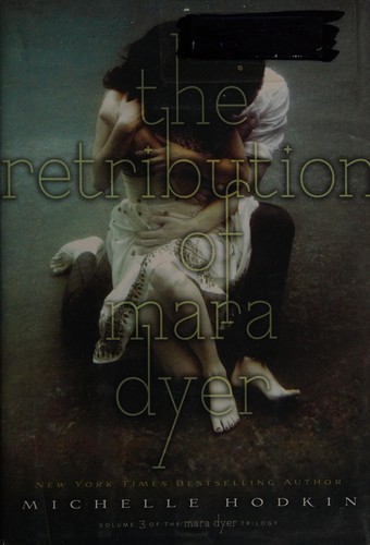 The Retribution of Mara Dyer (Mara Dyer Series, Book 3)