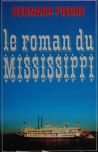 Le Roman du Mississipi by Bernard Pierre cover