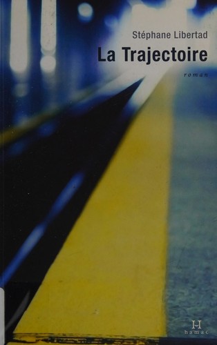 La trajectoire by Stéphane Libertad cover