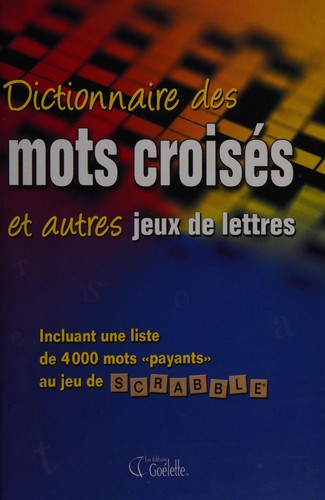 Dictionnaire des mots croisés et autres jeux de lettres by  cover