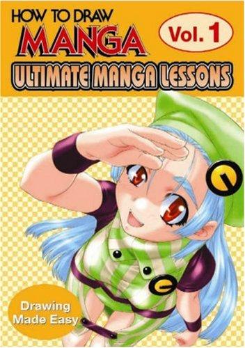 How To Draw Manga: Ultimate Manga Lessons Volume 1
