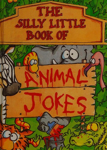 The silly little book of animal jokes by  cover