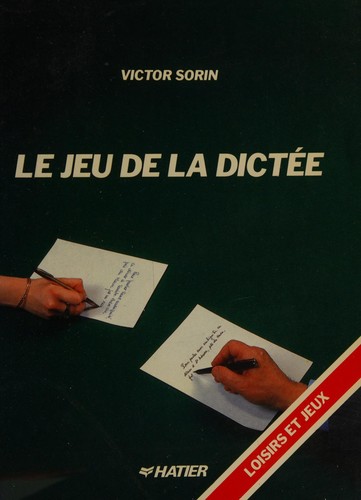 Le jeu de la dictée by Victor Sorin cover