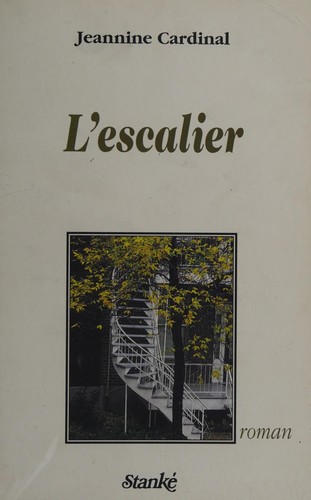 L' escalier by Jeannine Cardinal cover