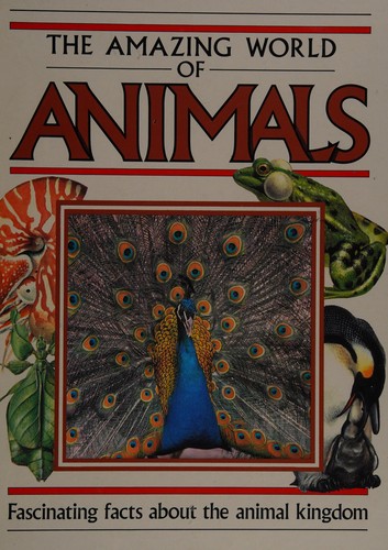 The amazing world of animals by Jana Horackova, Zdenek Berger cover