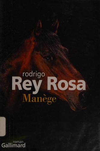 Manège by Rodrigo Rey-Rosa cover
