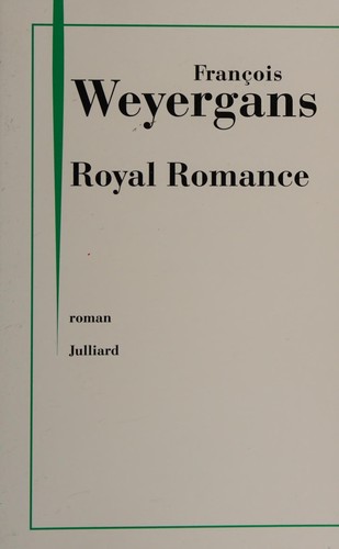 Royal romance by François Weyergans cover
