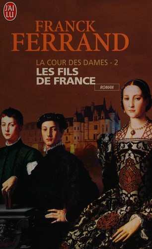 Les fils de France by Franck Ferrand cover