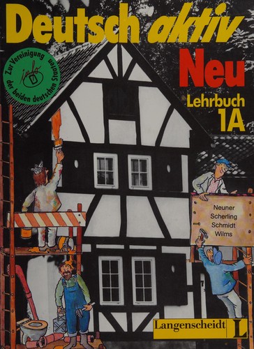 Deutsch aktiv neu by Gerd Neuner, Theo Scherling, Rainer Schmidt cover