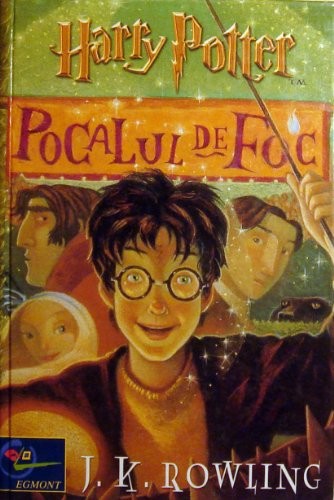 Harry Potter Pocalul de Foc by J. K. Rowling cover