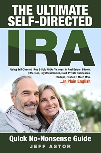 The Ultimate Self-Directed IRA : 