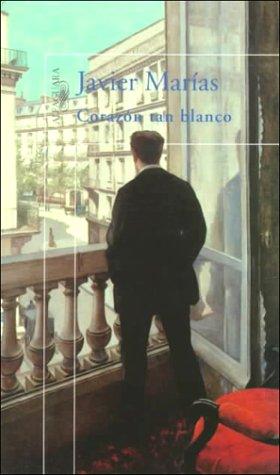 Corazón tan blanco by Javier Marías cover