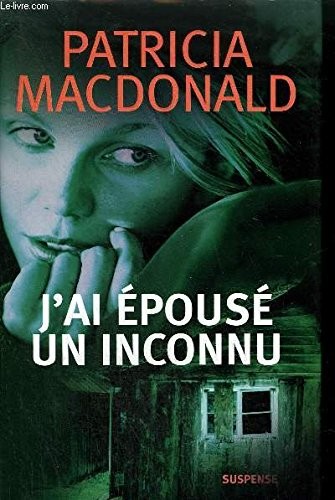 J'ai epouse un inconnu