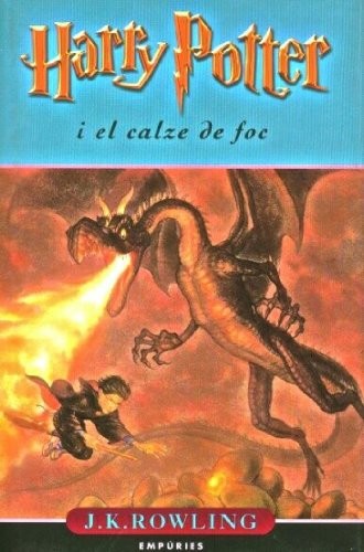 Harry Potter i el calze de foc by J. K. Rowling, Laura Escorihuela Martínez cover