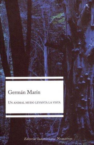 Un animal mudo levanta la vista by Germán Marín cover