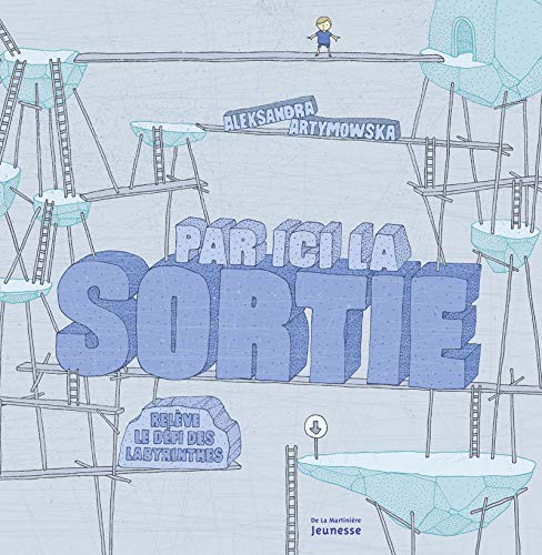 Par ici la sortie - Relève le défi des labyrinthes
