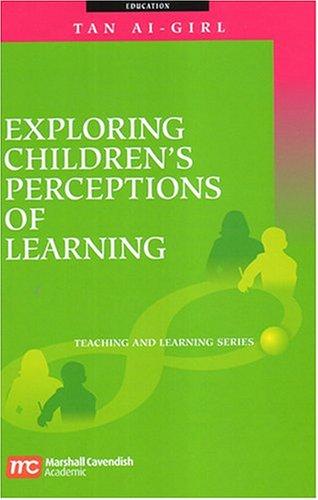 Exploring children's perceptions of learning by Tan, Ai-Girl. cover