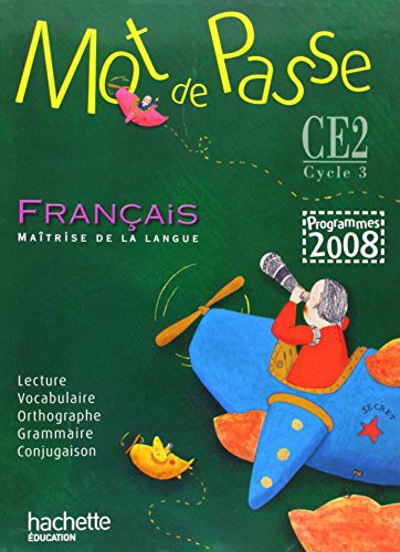 Mot de Passe Français by Xavier Knowles, Fabrizio Perseu, Nicolas Ponchon, Maryse Lemaire, Guillemette d' Enfert, Dominique Goujaud, Cécile de Ram, Jocelyne Phelippon, Monique Peyramaure-Guérout, Ingrid Degat, Sylvie Paré cover