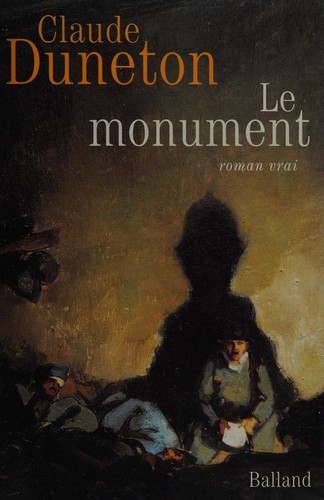 Le monument by Claude Duneton, Claude Duneton cover