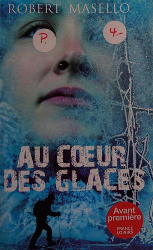 Au coeur des glaces by Robert Masello cover