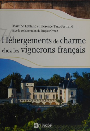Hébergements de charme chez les vignerons français by Martine Leblanc cover