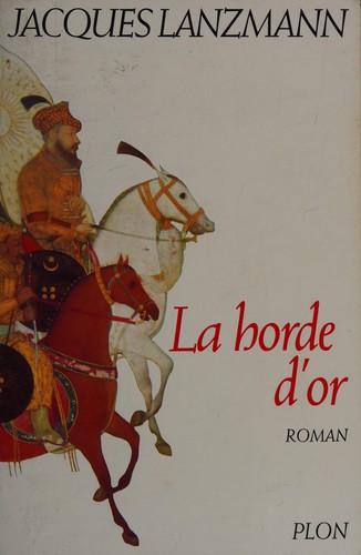 La horde d'or by Jacques Lanzmann cover