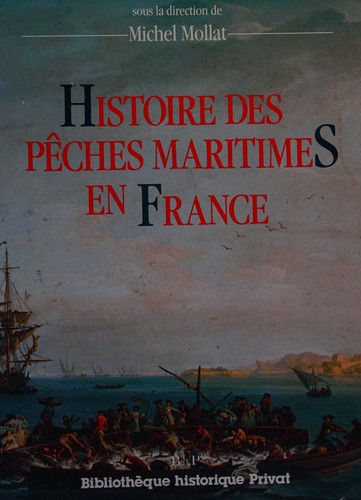 Histoire des pêches maritimes en France by Michel Mollat cover