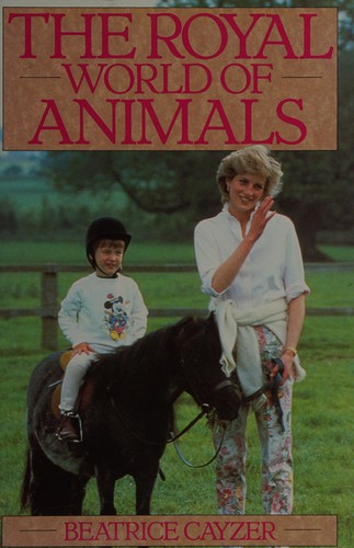 Royal World of Animals by Beatrice Cayzer cover