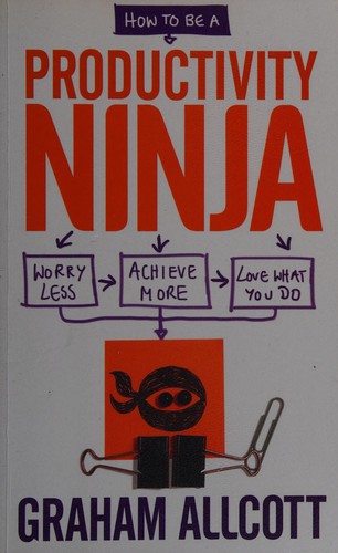 How to be a productivity ninja