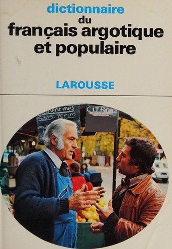 Dictionnaire du français argotique et populaire by Francois Caradec cover