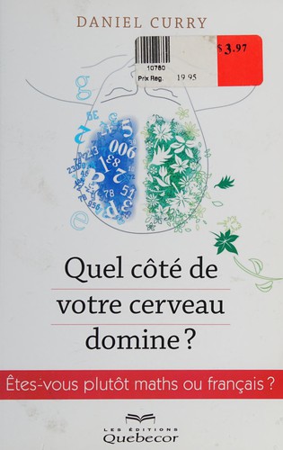 Quel côté de votre cerveau domine? by Daniel Curry cover