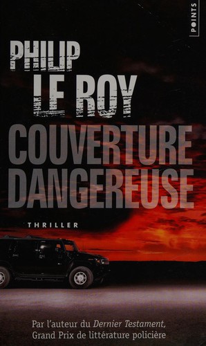 Couverture dangereuse by Philip Le Roy cover