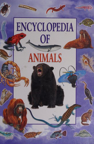 Encyclopedia of animals by Miles Kelly Ltd cover