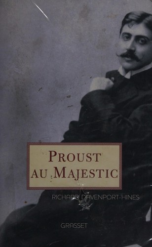 Proust au Majestic by R. P. T. Davenport-Hines cover