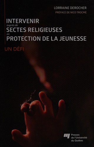 Intervenir auprès de sectes religieuses en protection de la jeunesse