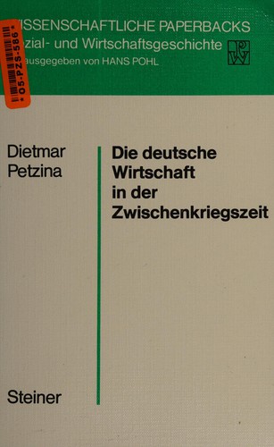 Die deutsche Wirtschaft in der Zwischenkriegszeit by Dietmar Petzina cover