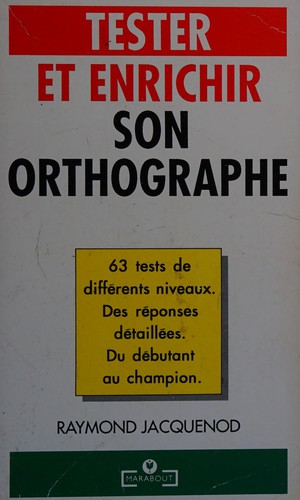 Tester et enrichir son orthographe