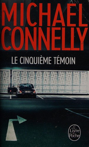 Le cinquième témoin by Michael Connelly cover