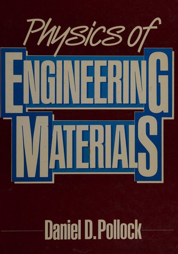Physics of engineering materials