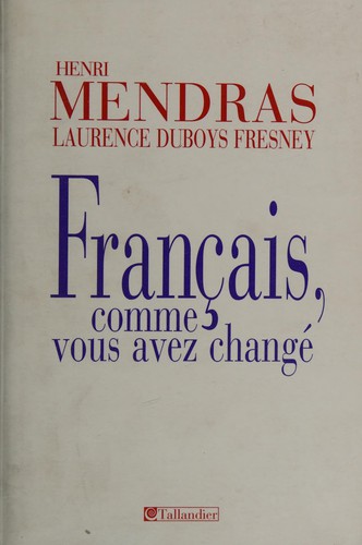Français, comme vous avez changé by Henri Mendras cover
