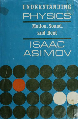 Motion, Sound, and Heat