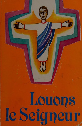 Louons le Seigneur by Eglise catholique. Conférence épiscopale régionale de l'Afrique de l'Ouest francophone. Commission épiscopale de catéchèse et de liturgie cover