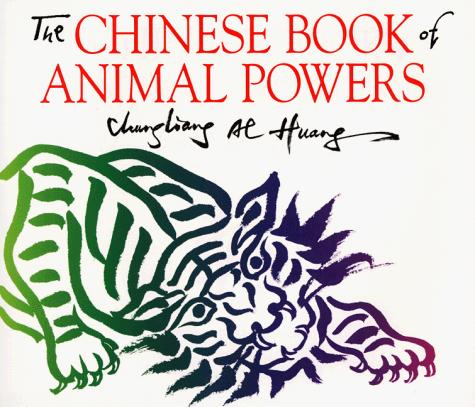The Chinese book of animal powers by Al Chung-liang Huang cover
