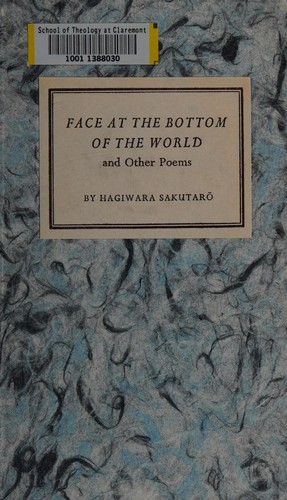 Face at the bottom of the world and other poems by Hagiwara, Sakutarō cover
