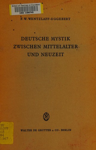 Deutsche Mystik zwischen Mittelalter und Neuzeit by Friedrich-Wilhelm Wentzlaff-Eggebert cover