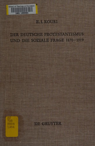 Der Deutsche Protestantismus und die soziale Frage 1870-1919 by E. I. Kouri cover