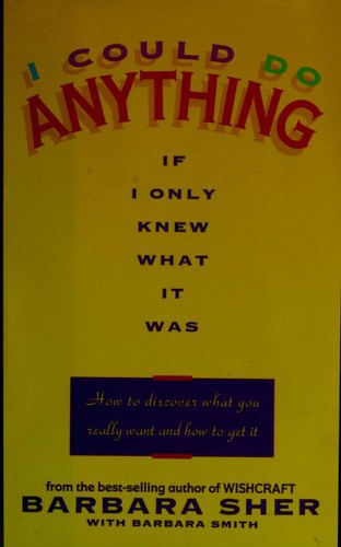 I could do anything if I only knew what it was