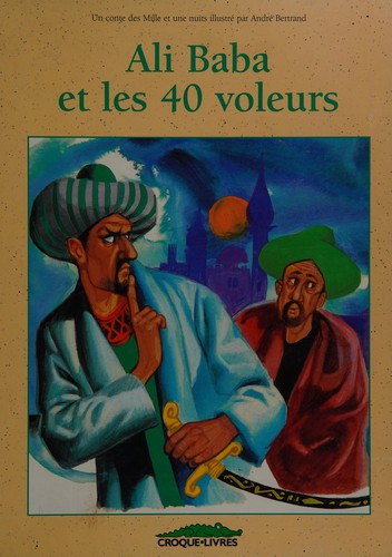 Ali Baba et les 40 voleurs by Bertrand, André illustrateur cover